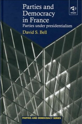 Cover of Parties and Democracy in France