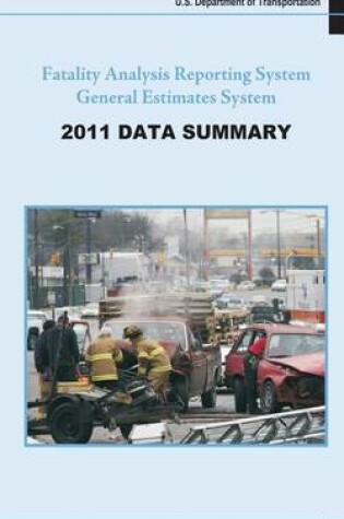 Cover of Fatality Analysis Reporting System & General Estimates System