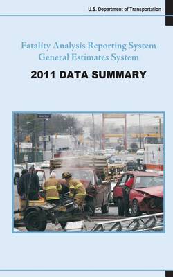 Book cover for Fatality Analysis Reporting System & General Estimates System