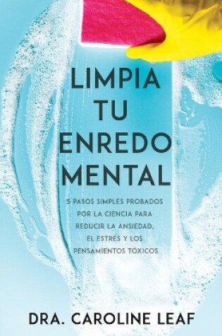 Cover of Limpia Tu Enredo Mental