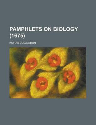 Book cover for Pamphlets on Biology; Kofoid Collection (1675 )