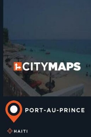 Cover of City Maps Port-Au-Prince Haiti