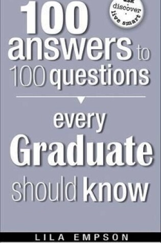 Cover of 100 Answers Every Grad Should Know