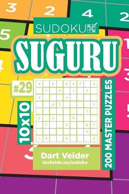 Cover of Sudoku Suguru - 200 Master Puzzles 10x10 (Volume 29)