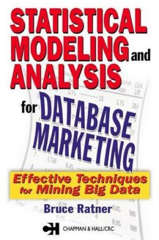 Cover of Statistical Modeling and Analysis for Database Marketing: Sub Effective Technologies for Mining Big Data