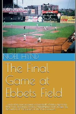 Book cover for The Final Game at Ebbets Field