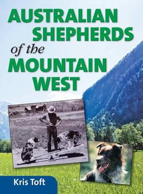 Cover of Australian Shepherds of the Mountain West