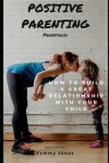 Book cover for Positive Parenting