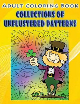 Book cover for Adult Coloring Book Collections Of Unflustered Patterns