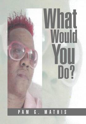 Cover of What Would You Do?