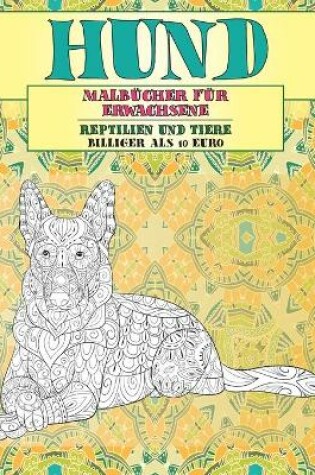 Cover of Malbucher fur Erwachsene - Billiger als 10 Euro - Reptilien und Tiere - Hund