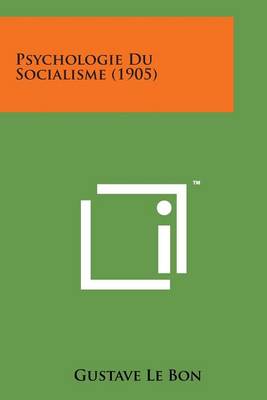 Book cover for Psychologie Du Socialisme (1905)
