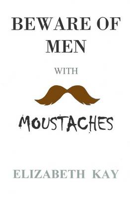 Book cover for Beware of Men with Moustaches