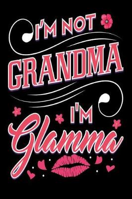 Book cover for I'm Not Grandma I'm Glamma