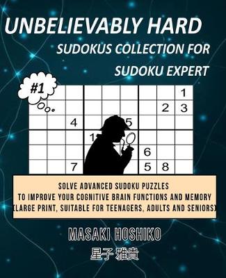 Book cover for Unbelievably Hard Sudokus Collection for Sudoku Expert #1