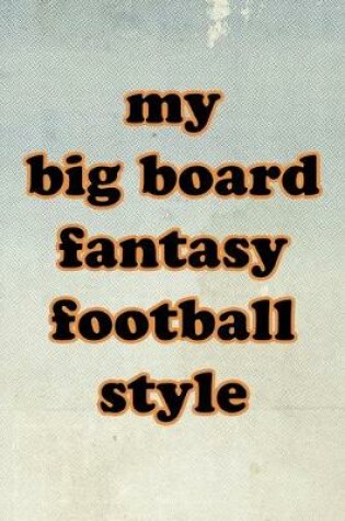 Cover of My Big Board Fantasy Football Style