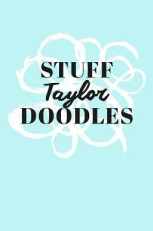 Cover of Stuff Taylor Doodles