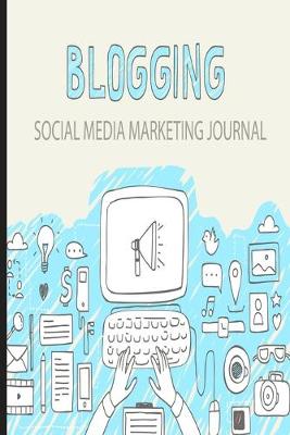 Book cover for Blogging Social Media Marketing