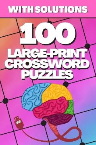 Cover of 100 Large-Print Crossword Puzzles