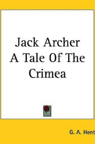 Cover of Jack Archer a Tale of the Crimea