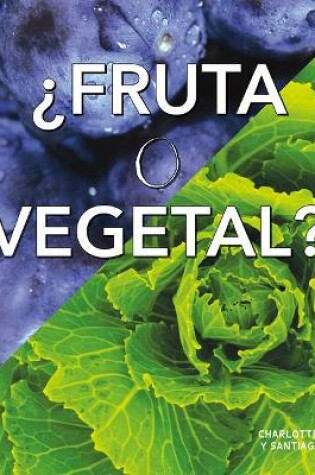 Cover of Fruta O Vegetal