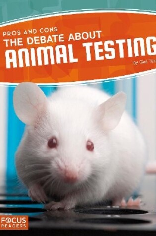 Cover of The Debate About Animal Testing