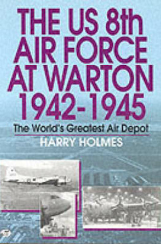 Cover of The Us 8th Air Force at Warton, 1942-1945