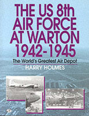 Book cover for The Us 8th Air Force at Warton, 1942-1945