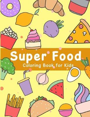 Book cover for Super Food Coloring Book for Kids