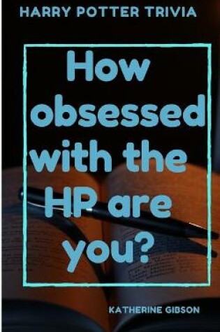 Cover of How Obsessed with the HP Are You?