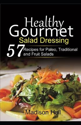 Book cover for Healthy Gourmet Salad Dressing