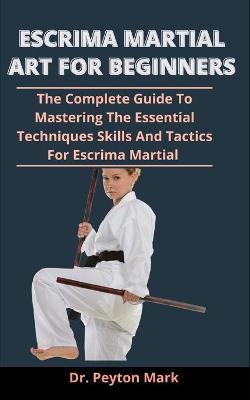 Book cover for Escrima Martial Art For Beginners
