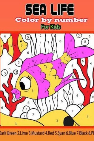 Cover of Sea Life color by number for kids
