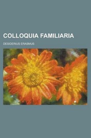 Cover of Colloquia Familiaria