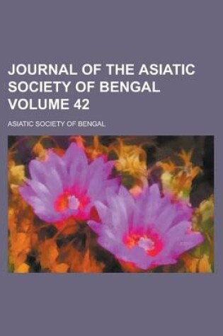 Cover of Journal of the Asiatic Society of Bengal Volume 42