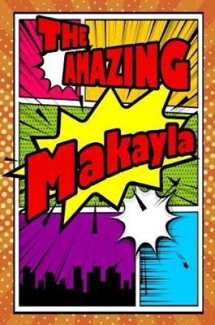 Cover of The Amazing Makayla