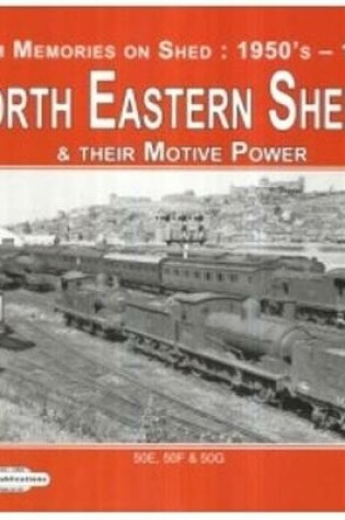 Cover of North Eastern Sheds 4