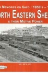 Book cover for North Eastern Sheds 4