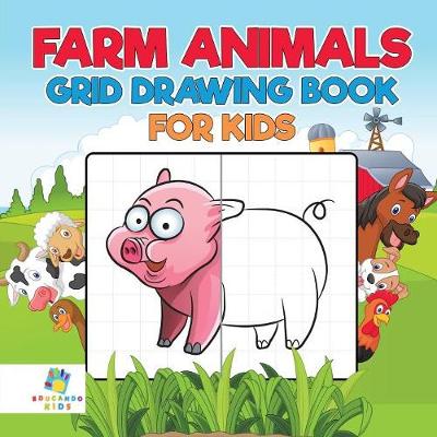 Book cover for Farm Animals Grid Drawing Book for Kids