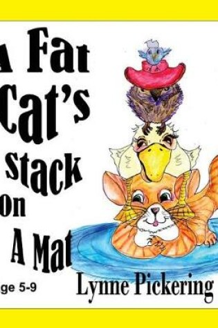 Cover of A Fat Cat's Stack on a Mat