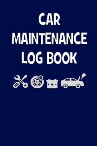 Cover of Car Maintenance Log Book