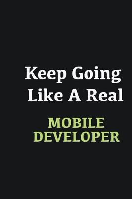 Book cover for Keep Going Like a Real Mobile Developer