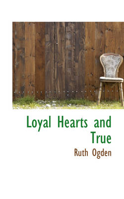 Book cover for Loyal Hearts and True