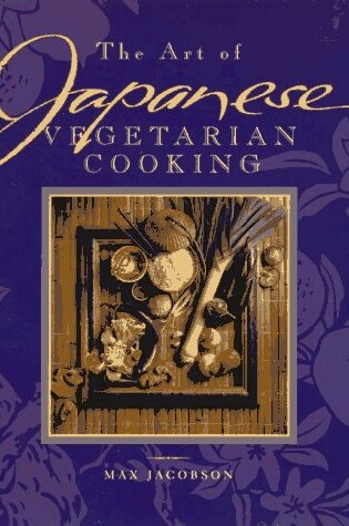 Cover of The Art of Japanese Vegetarian Cooking