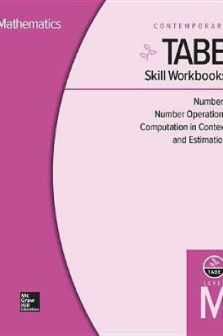 Cover of Tabe Skill Workbooks Level M: Numbers, Number Operations, Computation in Context, and Estimation (10 Copies)