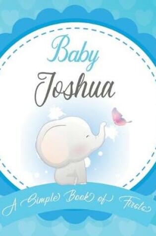 Cover of Baby Joshua A Simple Book of Firsts