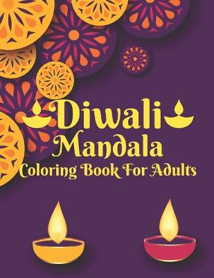 Book cover for Diwali Mandala Coloring Book For Adults