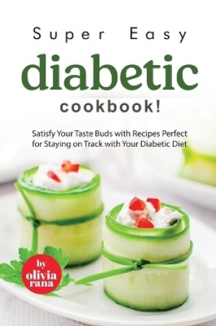 Cover of Super Easy Diabetic Cookbook!