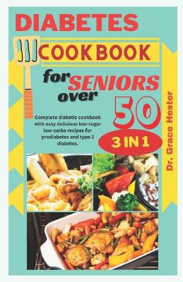 Book cover for diabetes cookbook for seniors over 50