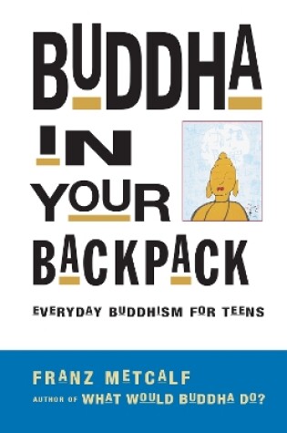 Cover of Buddha In Your Backpack